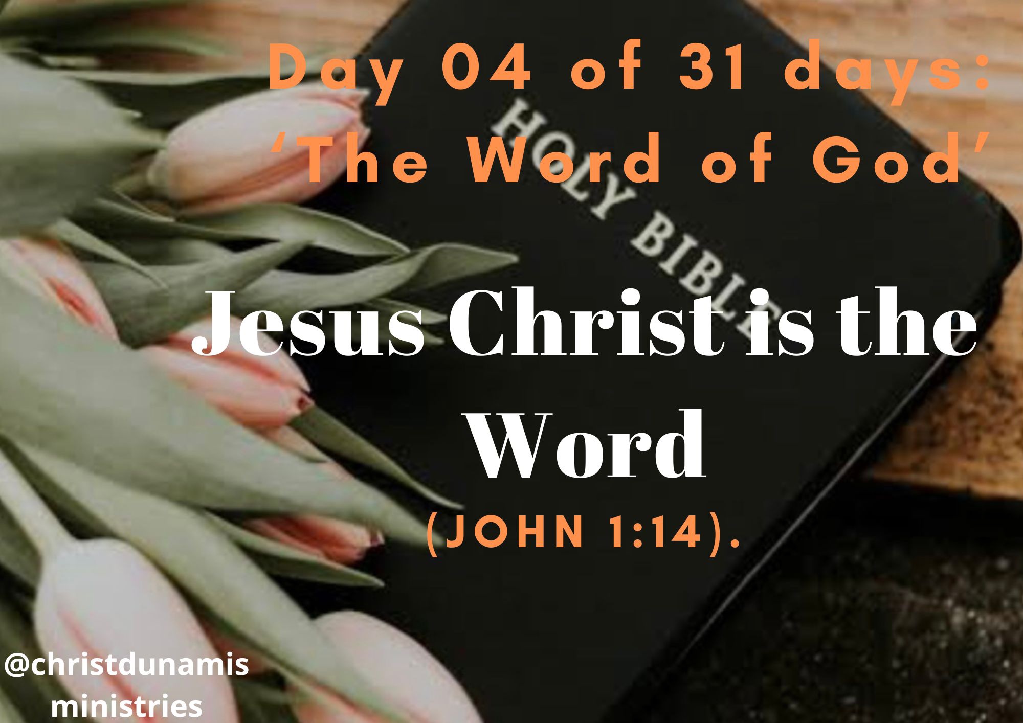 Day 04 of 31 days: ‘The Word of God’ – Jesus Christ is the Word