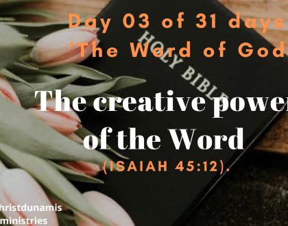 Day 03 of 31 days: ‘The Word of God’ – The creative power of the Word