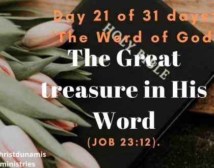 Day 21 of 31 days: ‘The Word of God’ – The Great treasure in His Word