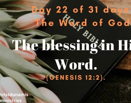 Day 22 of 31 days: ‘The Word of God’ – The blessing in His Word.