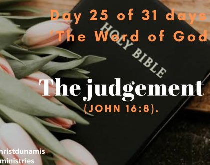 Day 25 of 31 days: ‘The Word of God’ – The judgement