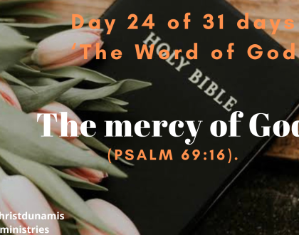 Day 24 of 31 days: ‘The Word of God’ – The mercy of God