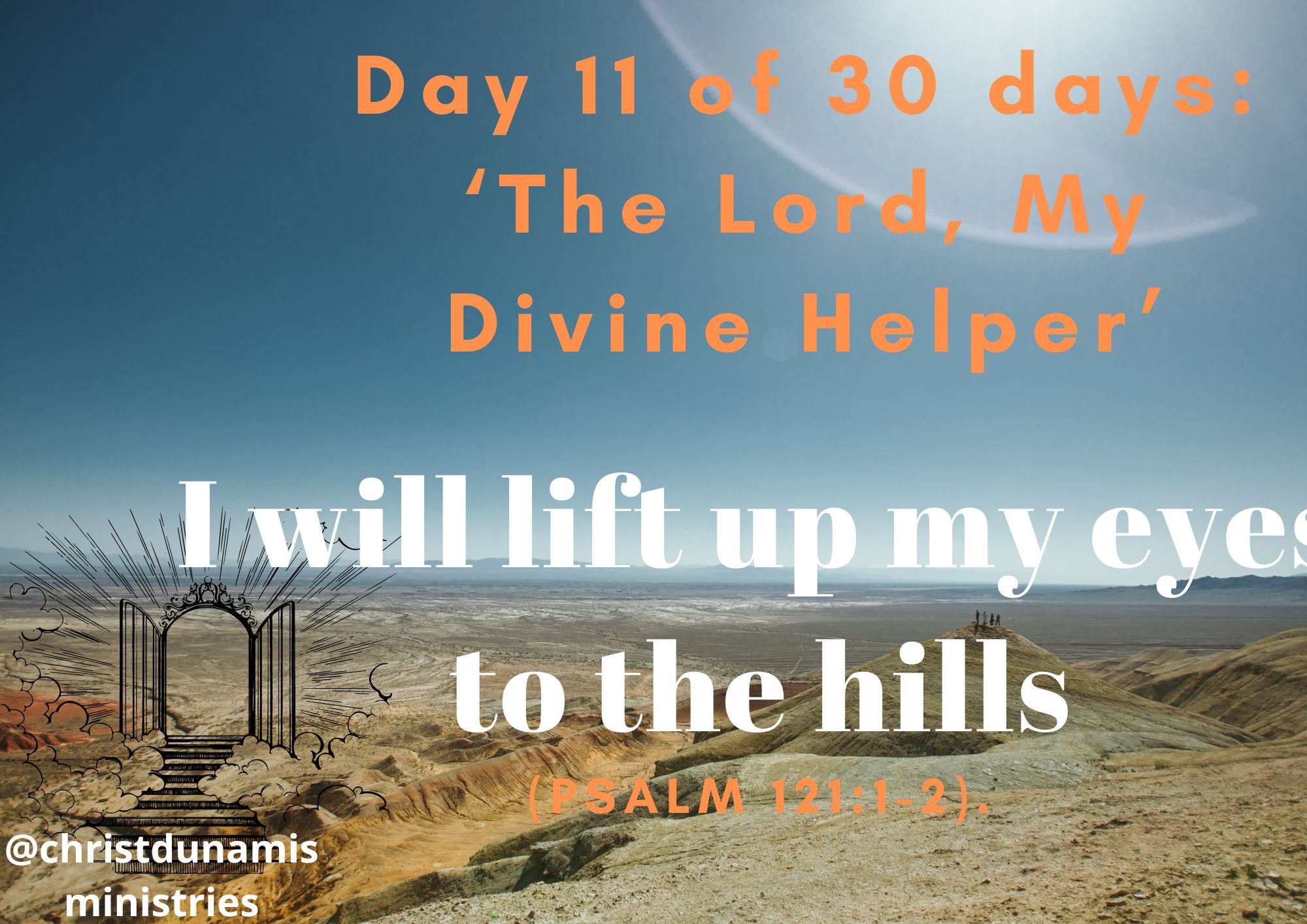 I will lift up my eyes to the hills