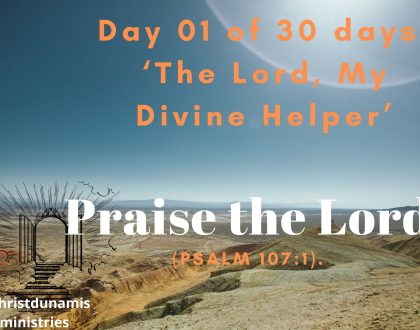 Day 01 of 30 days: ‘The Lord, My Divine Helper’ –  Praise the Lord