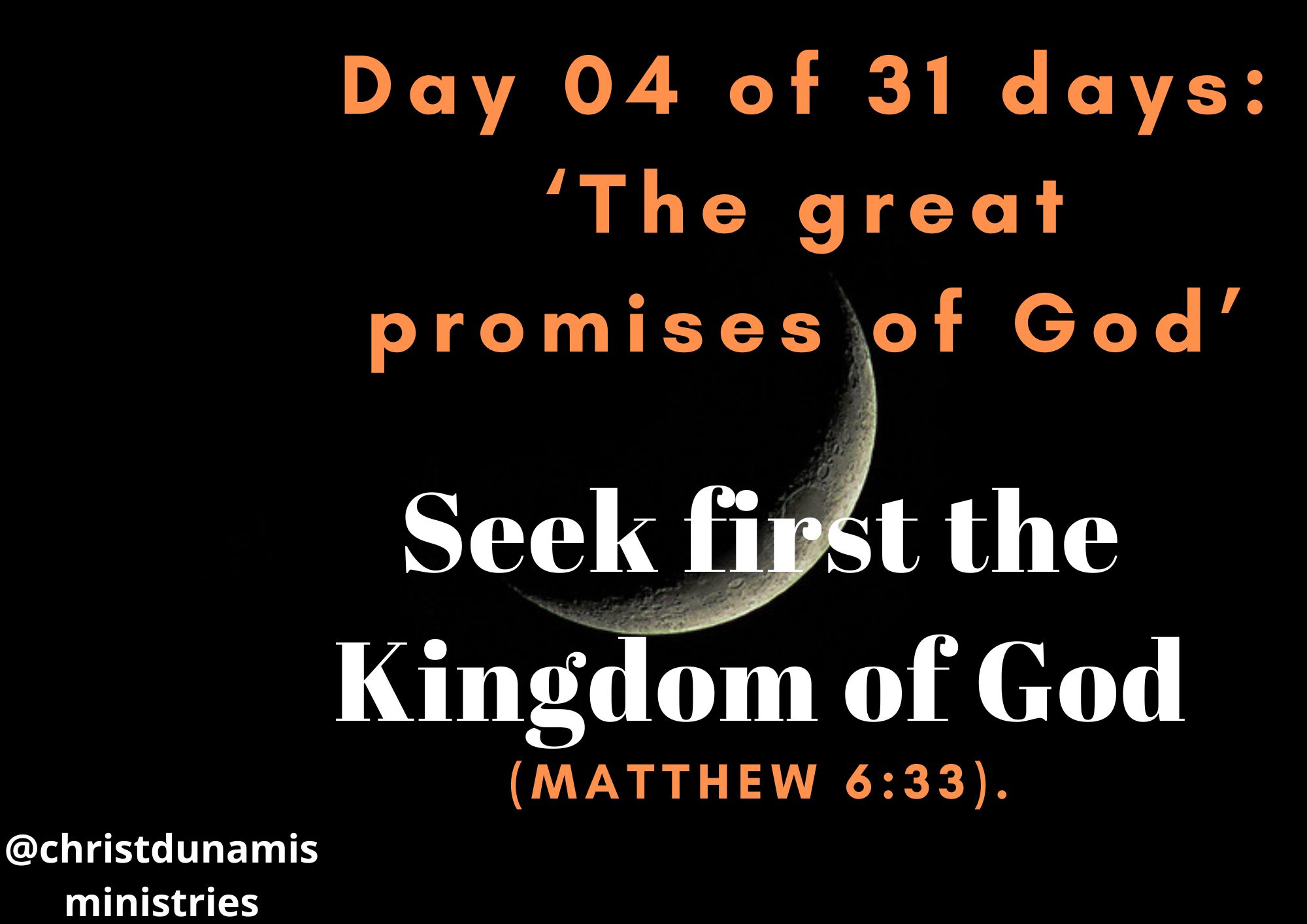 Day 04 of 31 days: ‘The great promises of God’ – Seek first the Kingdom of God