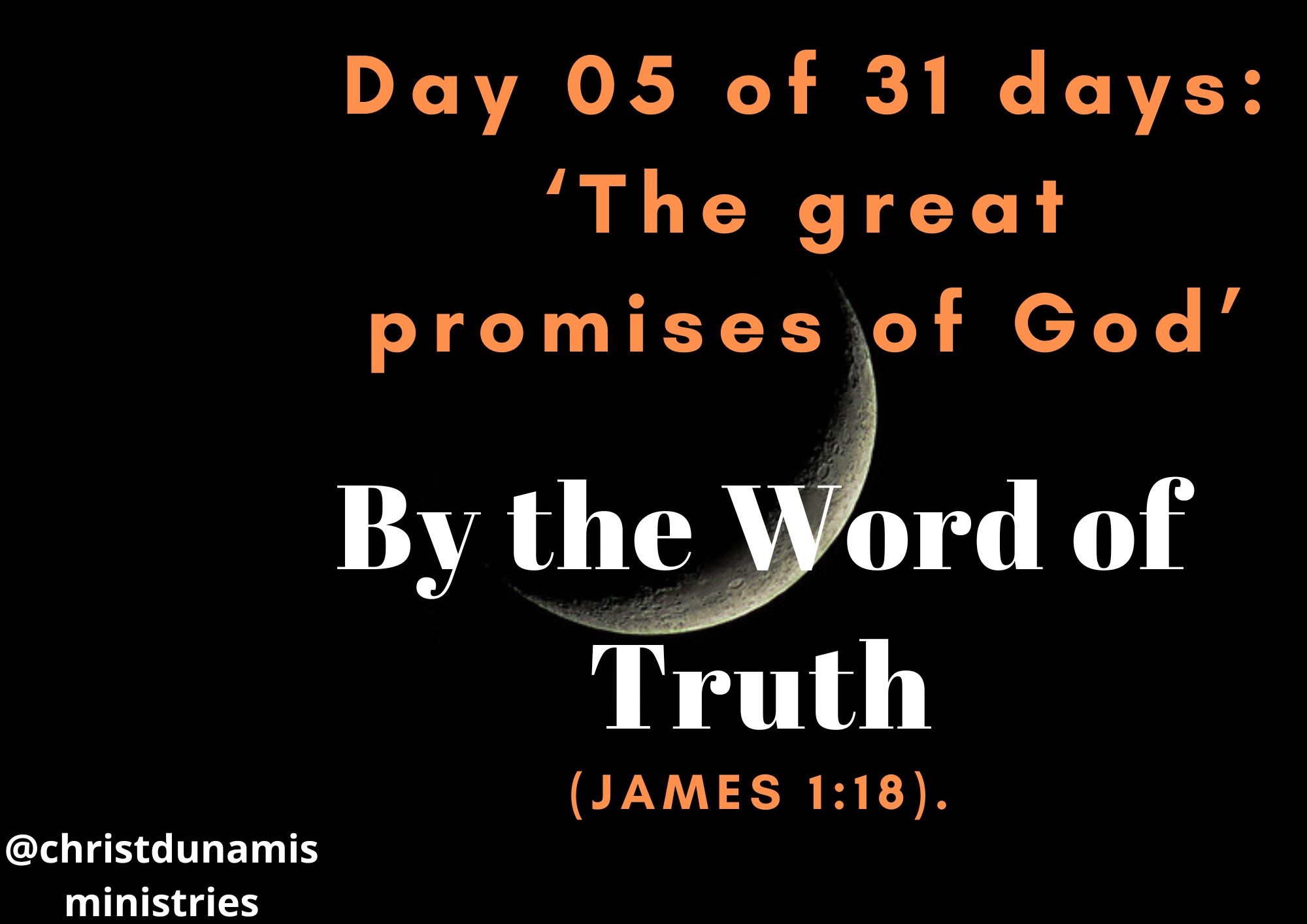 Day 05 of 31 days: ‘The great promises of God’ – By the Word of Truth
