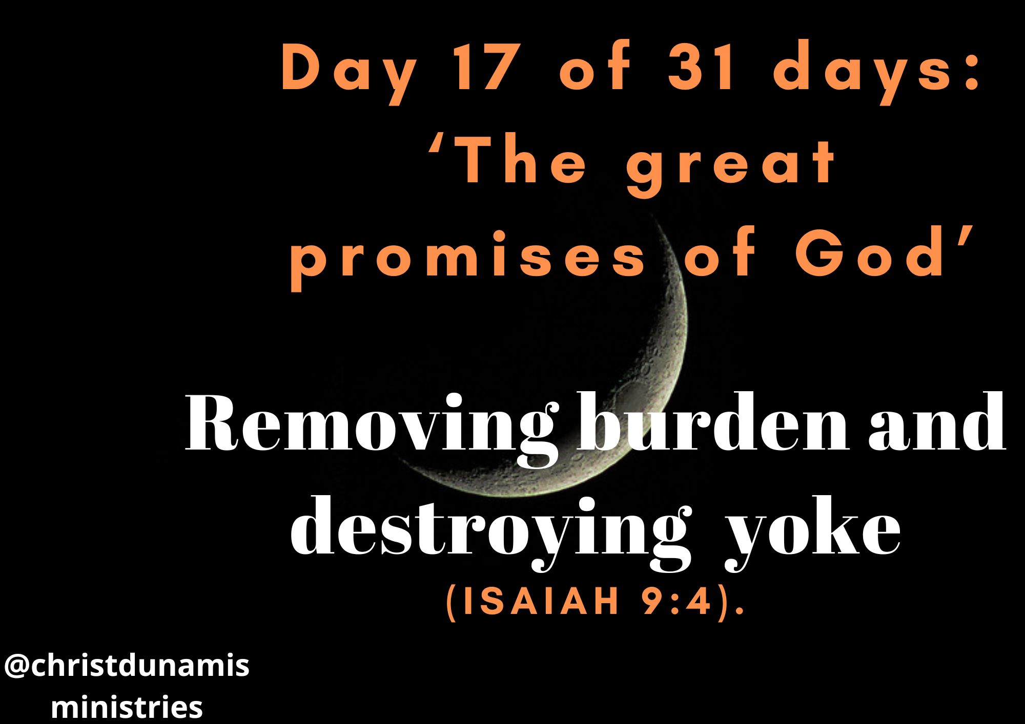 Day 17 of 31 days: ‘The great promises of God’ – Removing burden and destroying yoke