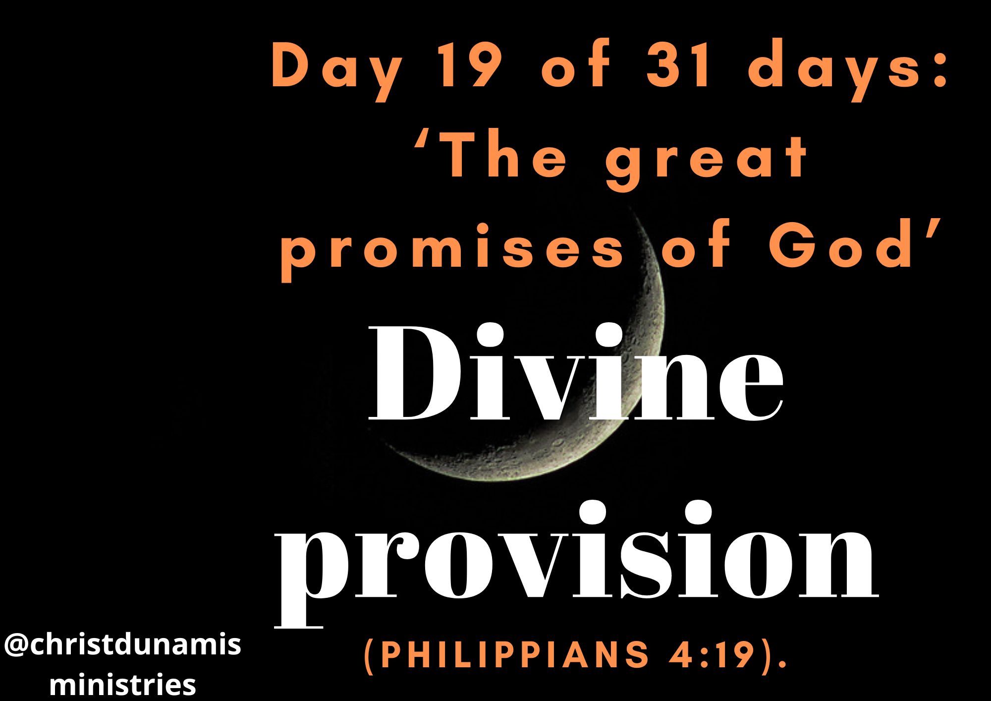 Day 19 of 31 days: ‘The great promises of God’ – Divine provision