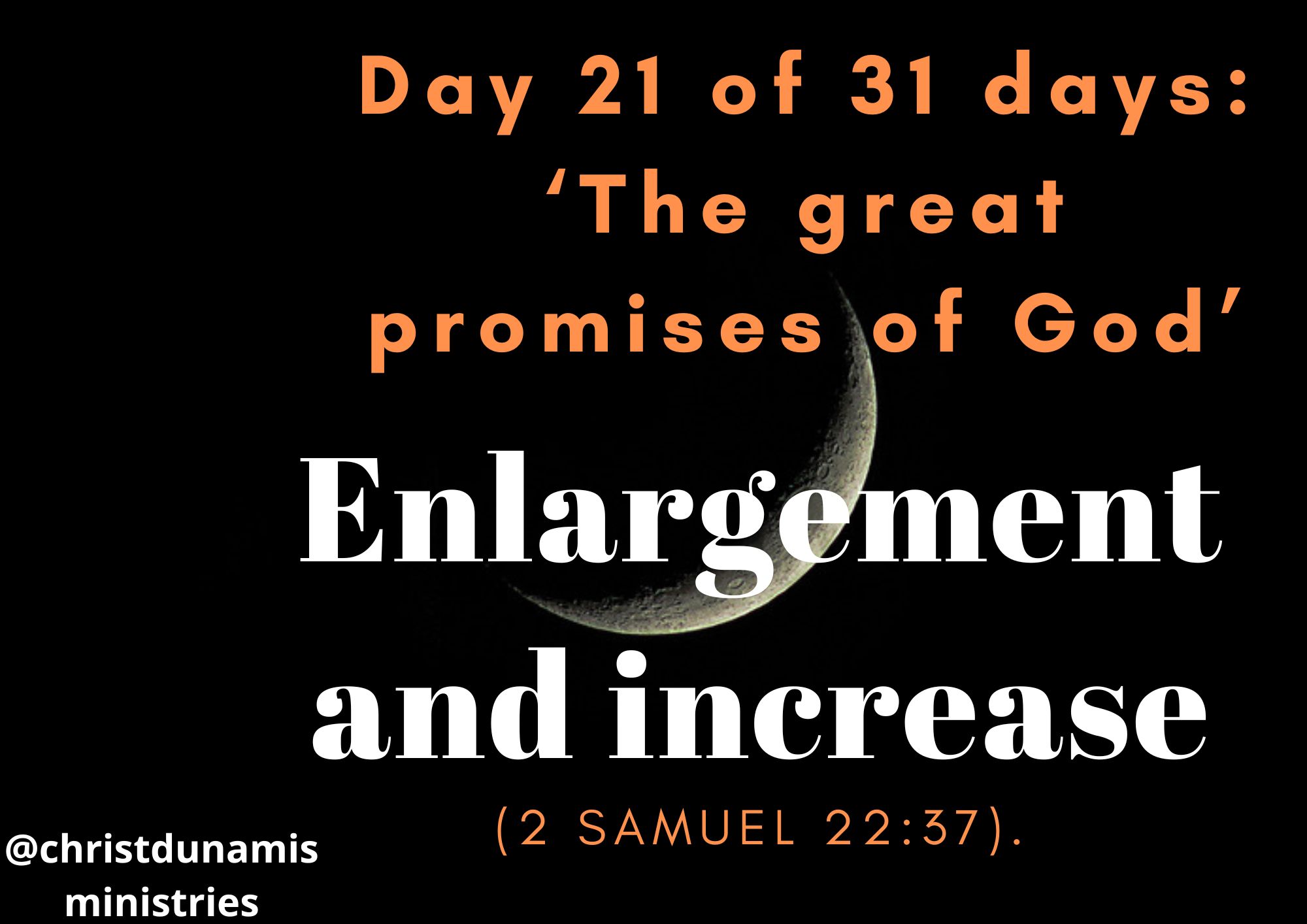 Day 21 of 31 days: ‘The great promises of God’ – Enlargement and increase