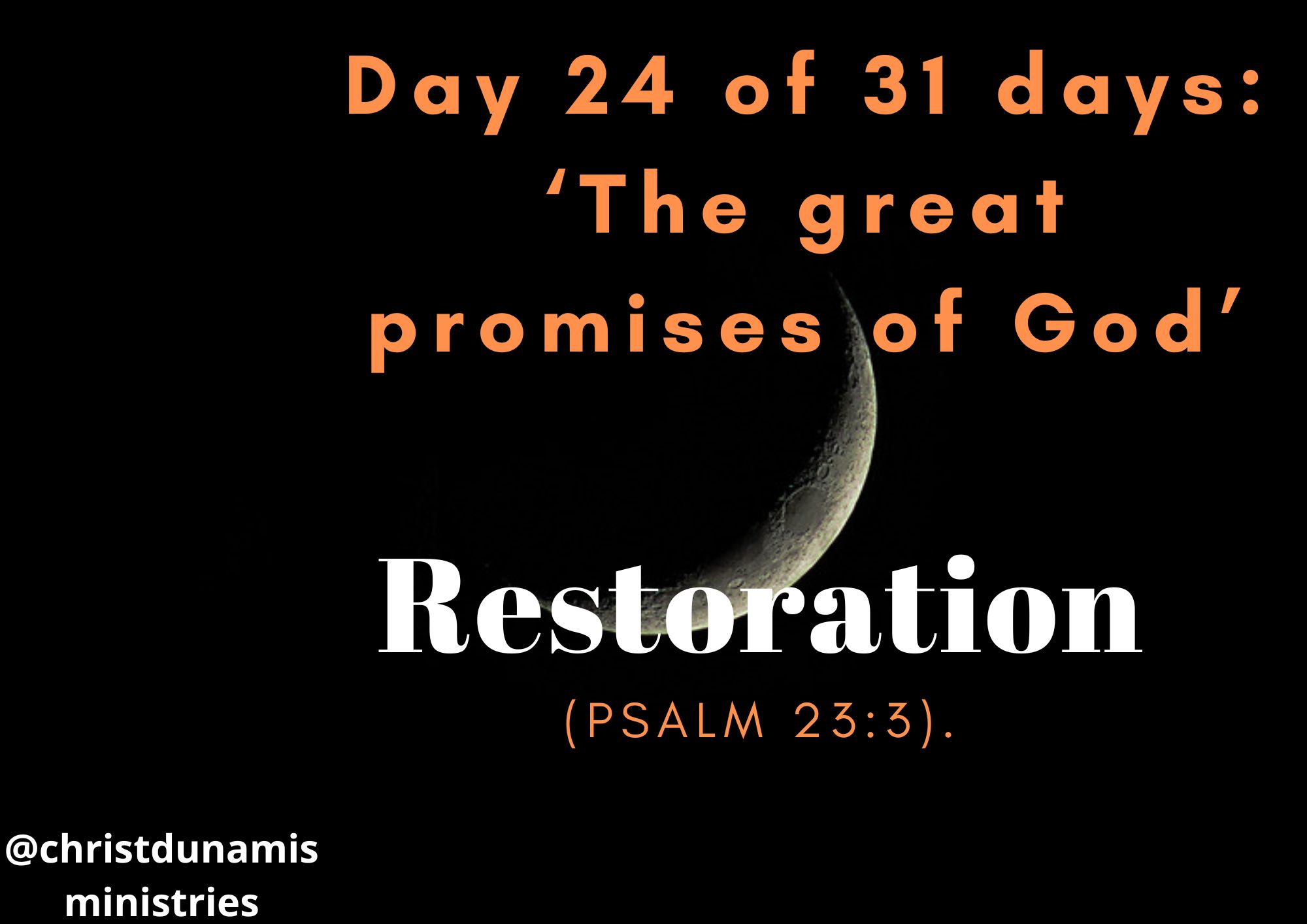 Day 24 of 31 days: ‘The great promises of God’ – Restoration
