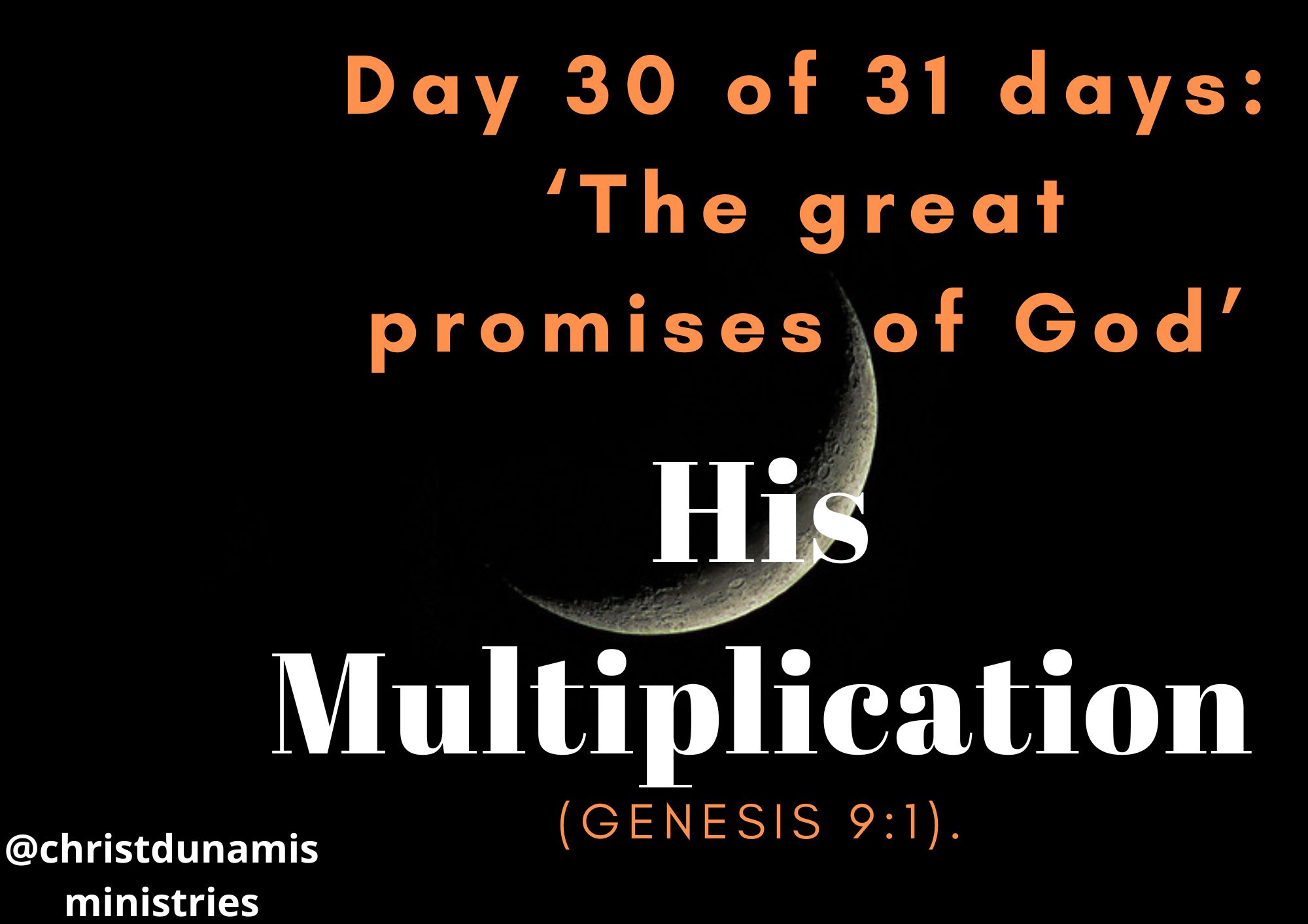 Day 30 of 31 days: ‘The great promises of God’ – His Multiplication