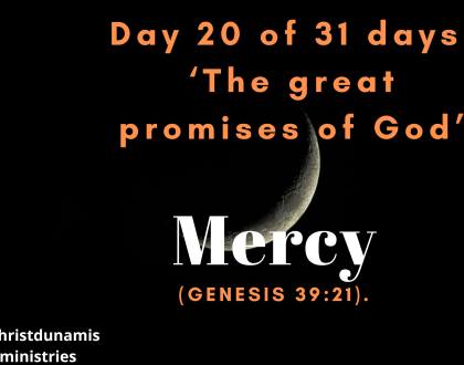 Day 20 of 31 days: ‘The great promises of God’ – Mercy