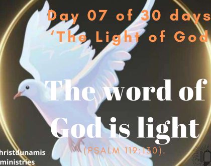 Day 7 of 30 days: ‘The Light of God’ – The word of God is light