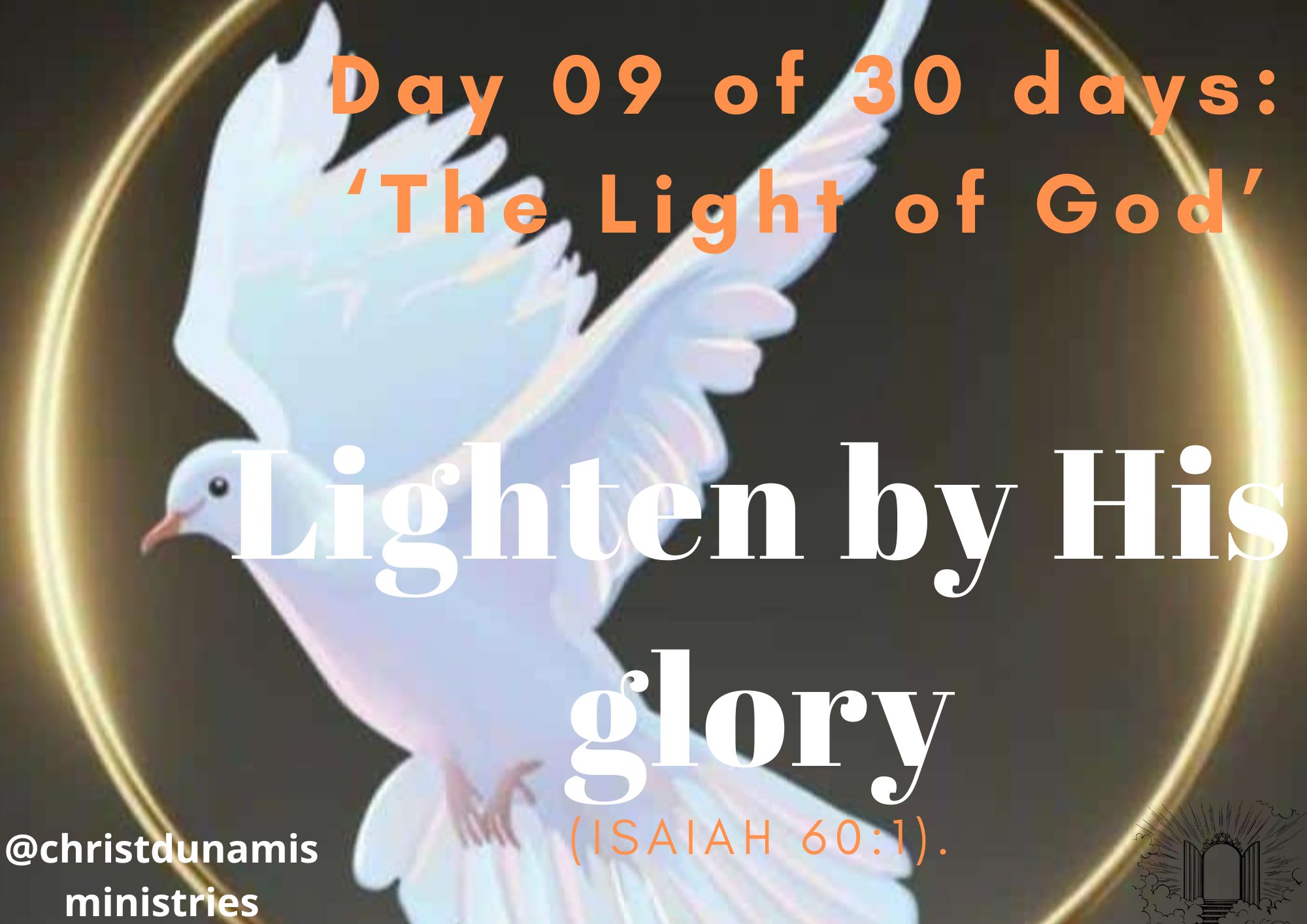Day 09 of 30 days: ‘The Light of God’ – Lighten by His glory