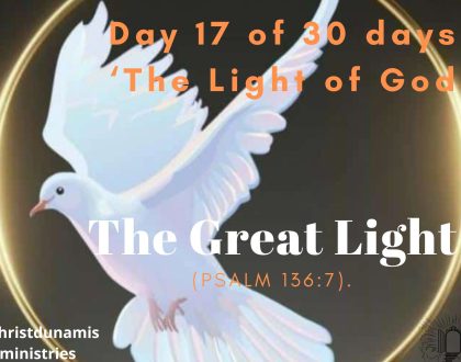 Day 17 of 30 days: ‘The Light of God’ – The Great Light