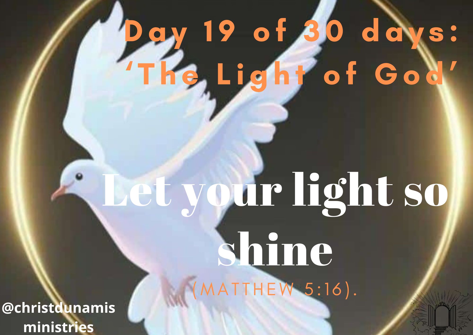 Day 19 of 30 days: ‘The Light of God’ – Let your light so shine