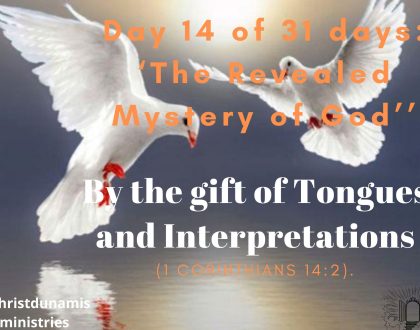 Day 14 of 31 days: ‘The Revealed Mystery of God’’ – By the gift of Tongues and Interpretation