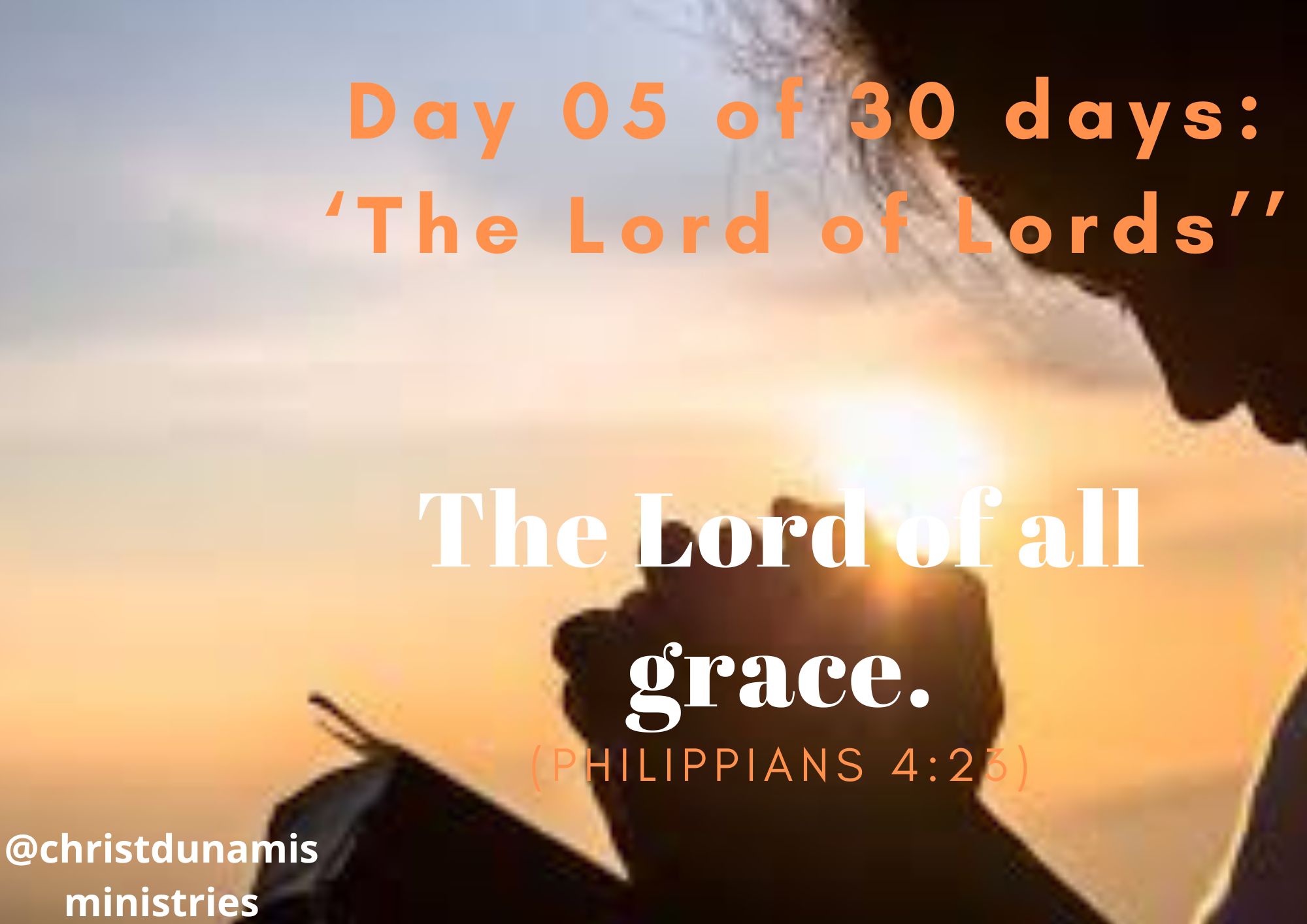 Day 5 of 30 days: ‘The Lord of Lords’ – The Lord of all grace.