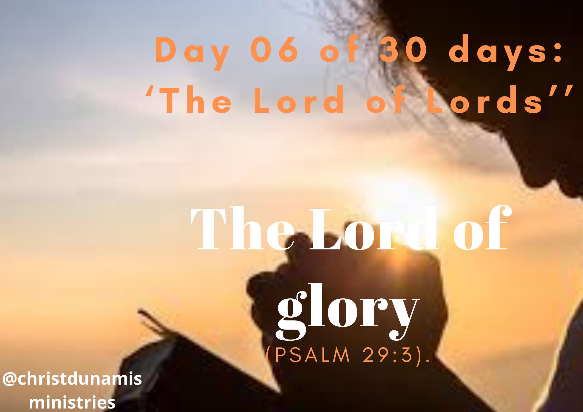 Day 6 of 30 days: ‘The Lord of Lords’ – The Lord of glory