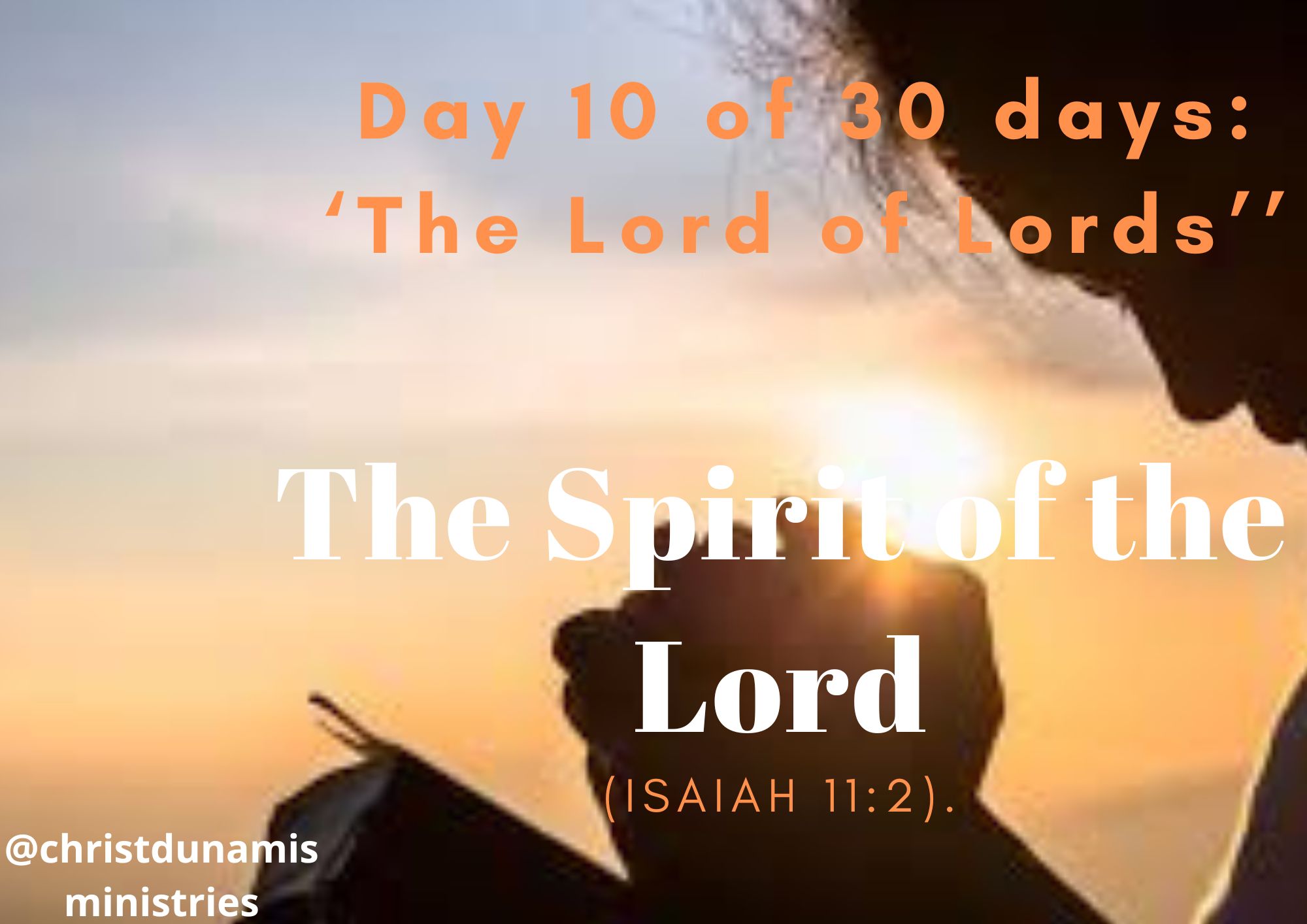 Day 10 of 30 days: ‘The Lord of Lords’ – The Spirit of the Lord