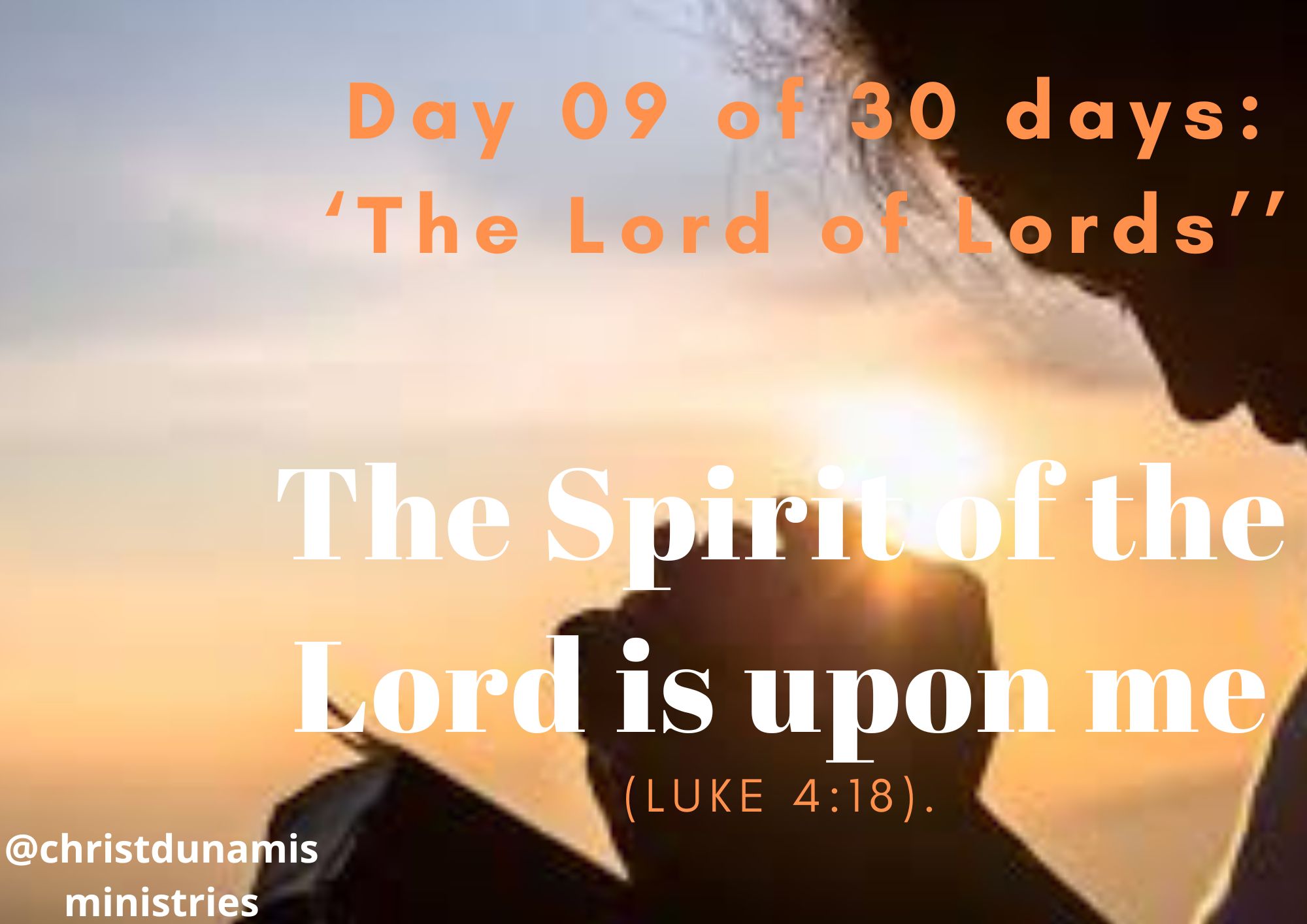 Day 9 of 30 days: ‘The Lord of Lords’ – The Spirit of the Lord is upon me