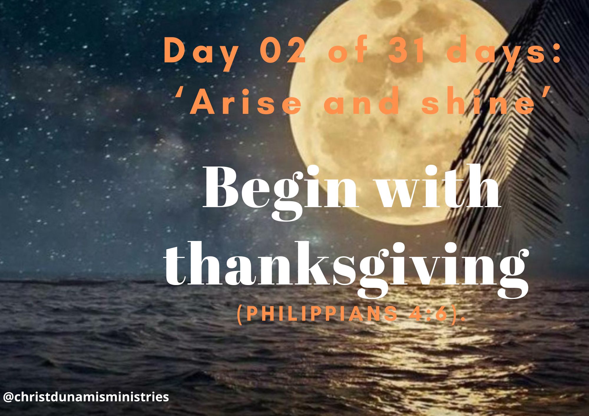 Day 02 of 31 days: ‘Arise and shine’ – Begin with thanksgiving