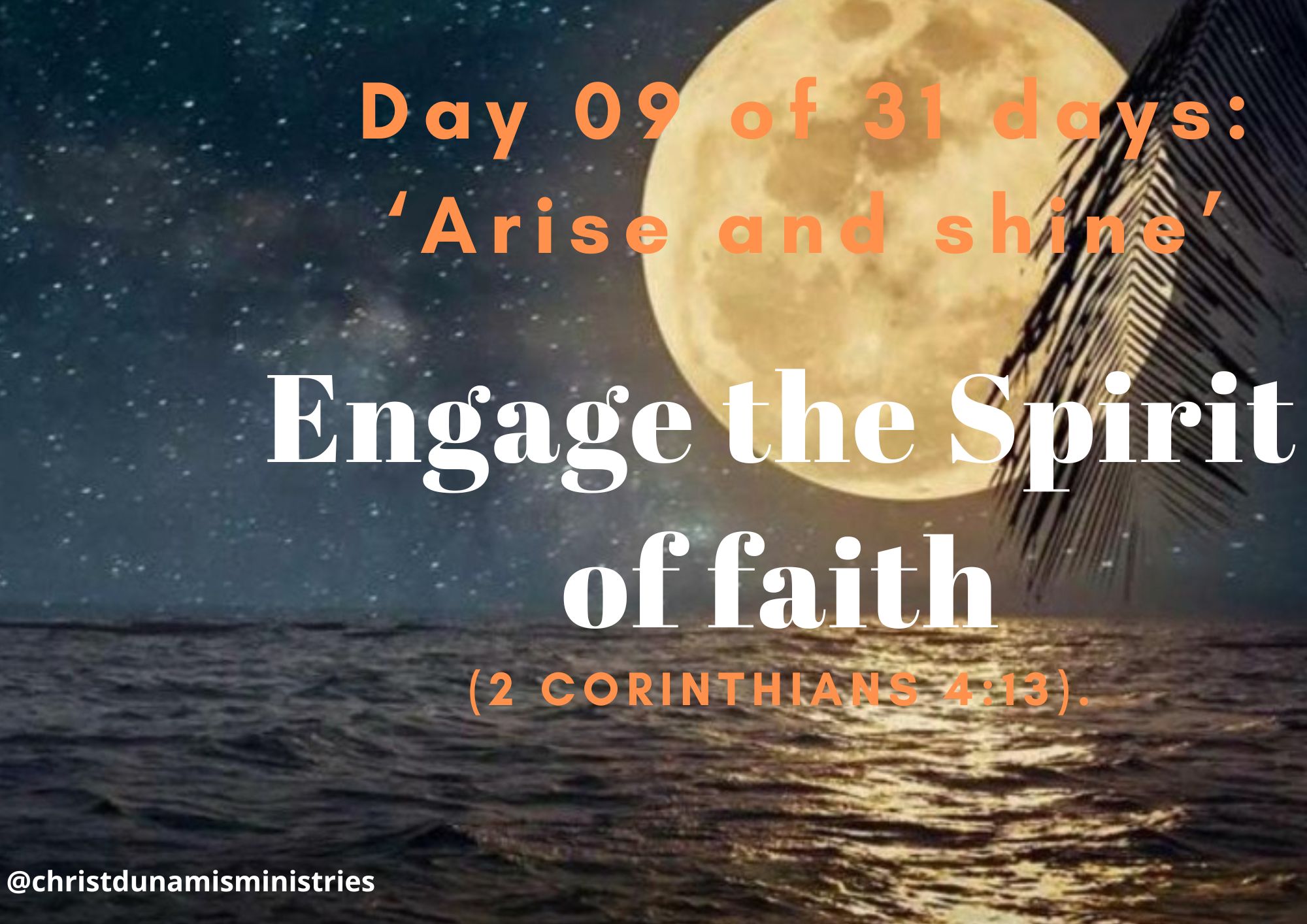 Day 09 of 31 days: ‘Arise and shine’ – Engage the Spirit of faith