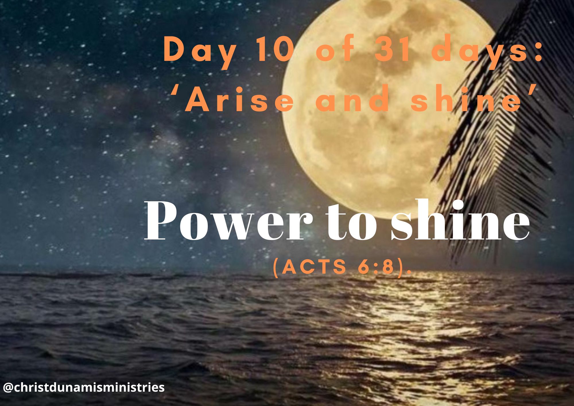 Day 10 of 31 days: ‘Arise and shine’ – Power to shine