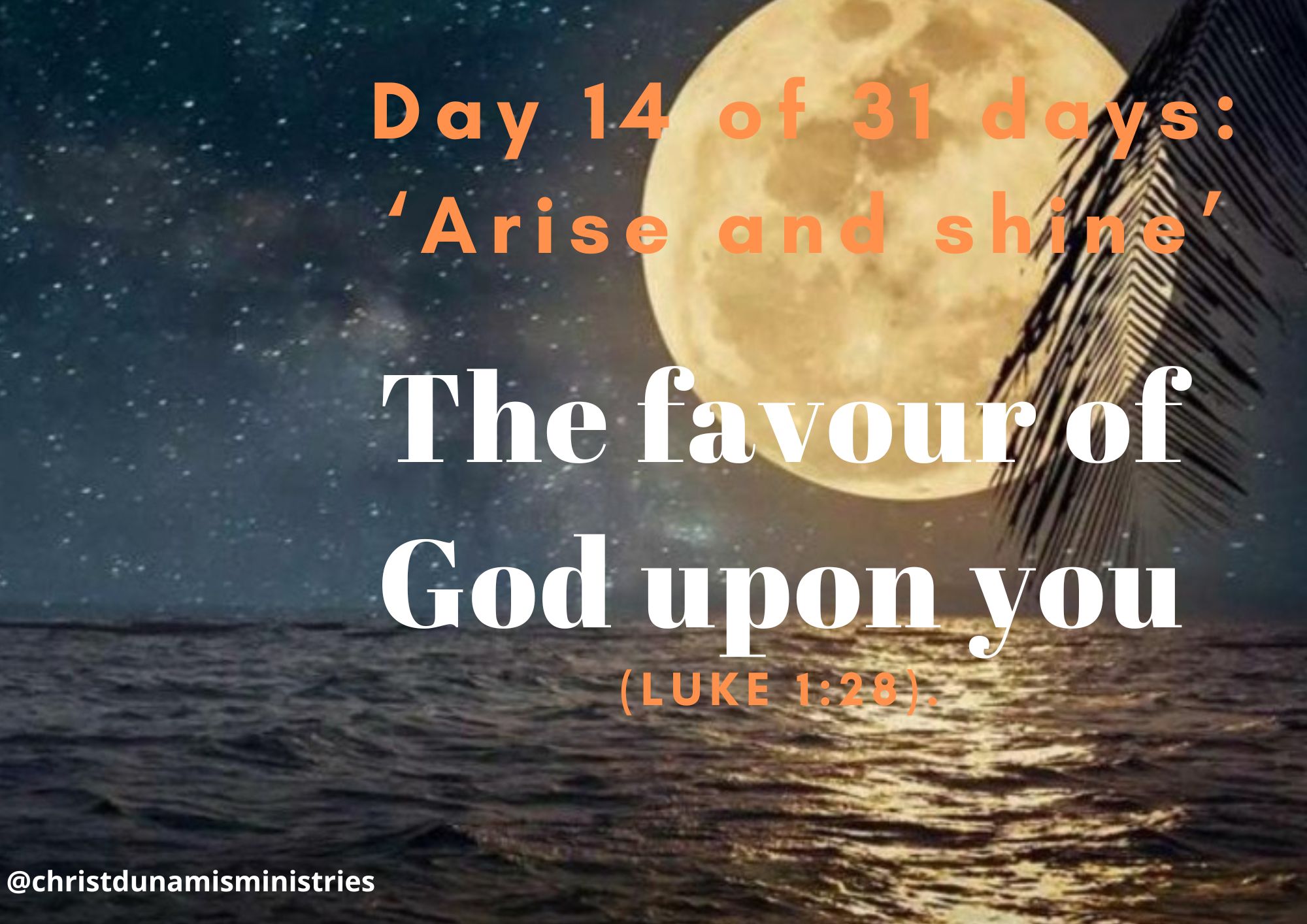 Day 14 of 31 days: ‘Arise and shine’ – The favour of God upon you