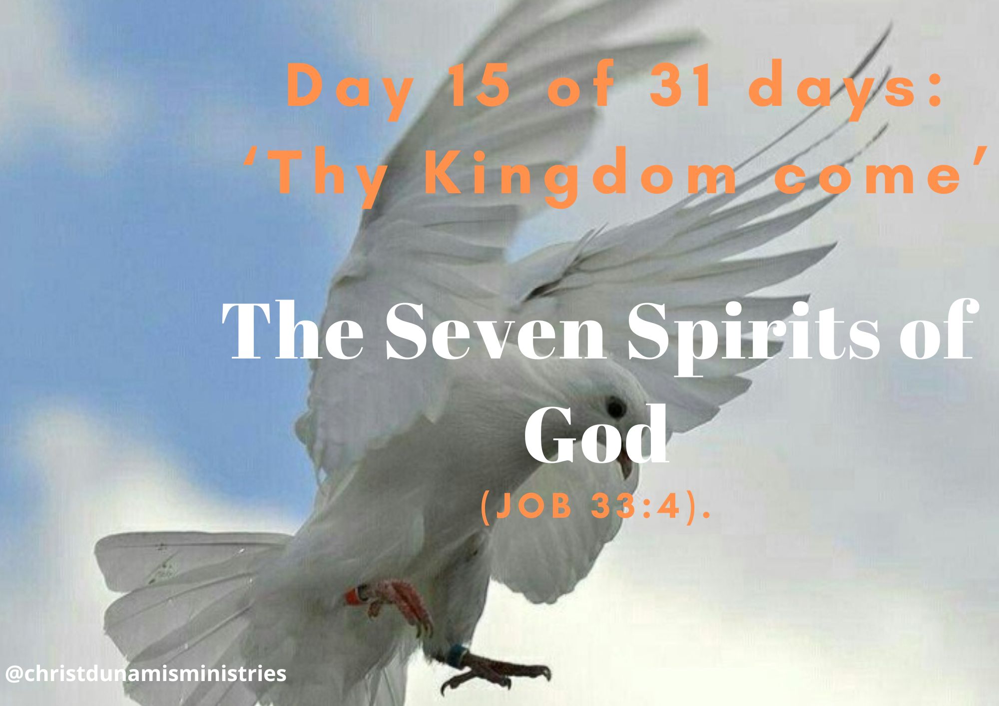 Day 15 of 31 days: ‘Thy Kingdom come’ – The Seven Spirits of God