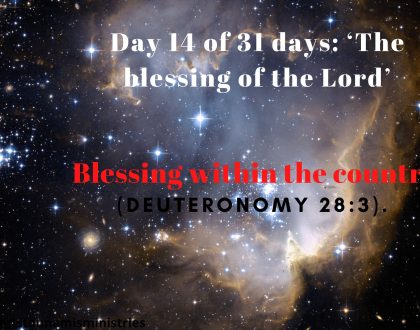 Day 14 of 31 days: ‘The blessing of the Lord’ – Blessing within the country