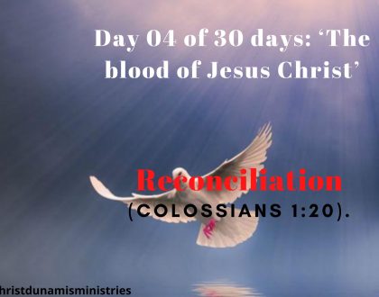 Day 04 of 30 days: ‘The blood of Jesus Christ’ – Reconciliation