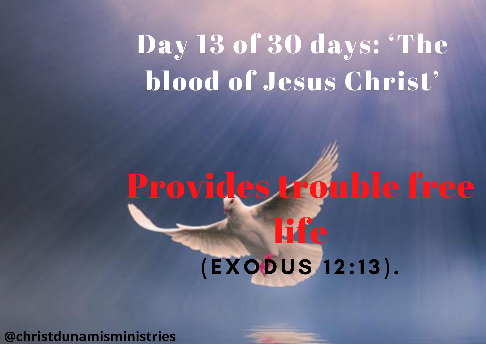 Day 13 of 30 days: ‘The blood of Jesus Christ’ – Provides trouble free life