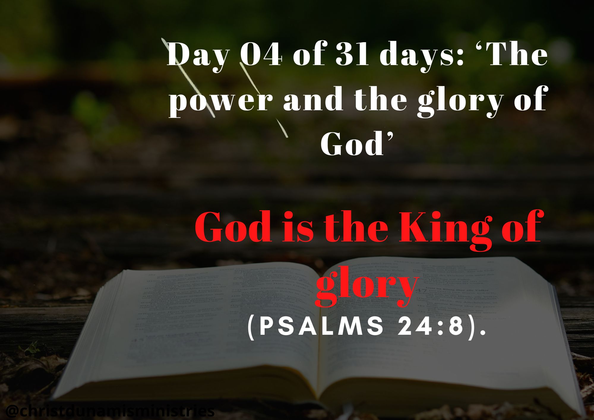 Day 04 of 31 days: ‘The power and the glory of God’ – God is the King of glory
