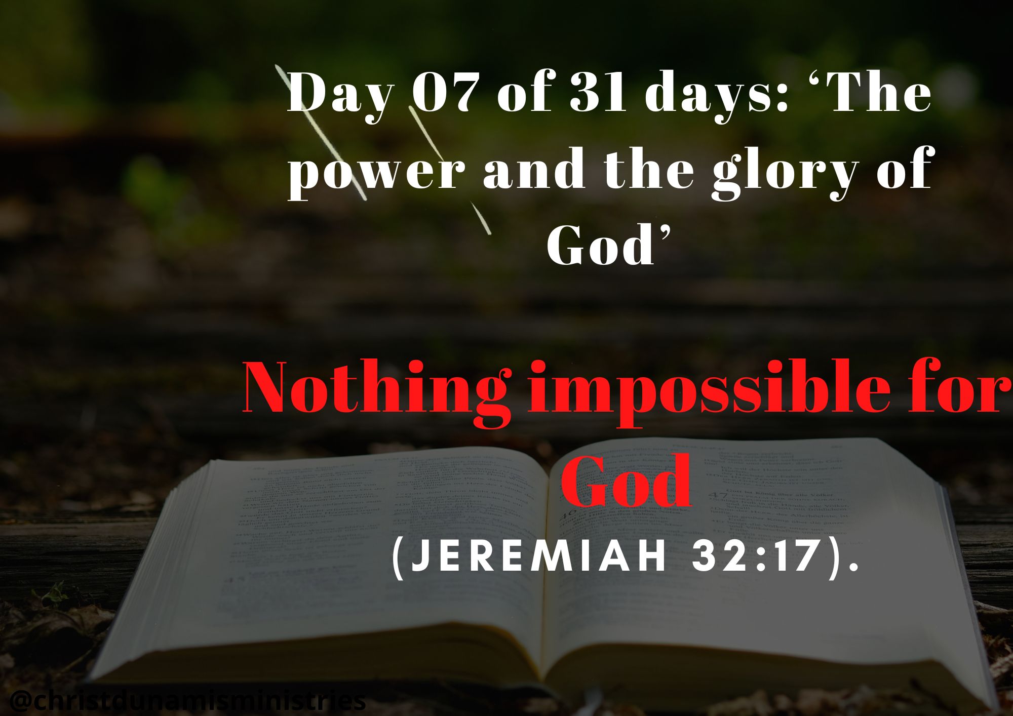 Day 07 of 31 days: ‘The power and the glory of God’ – Nothing impossible for God