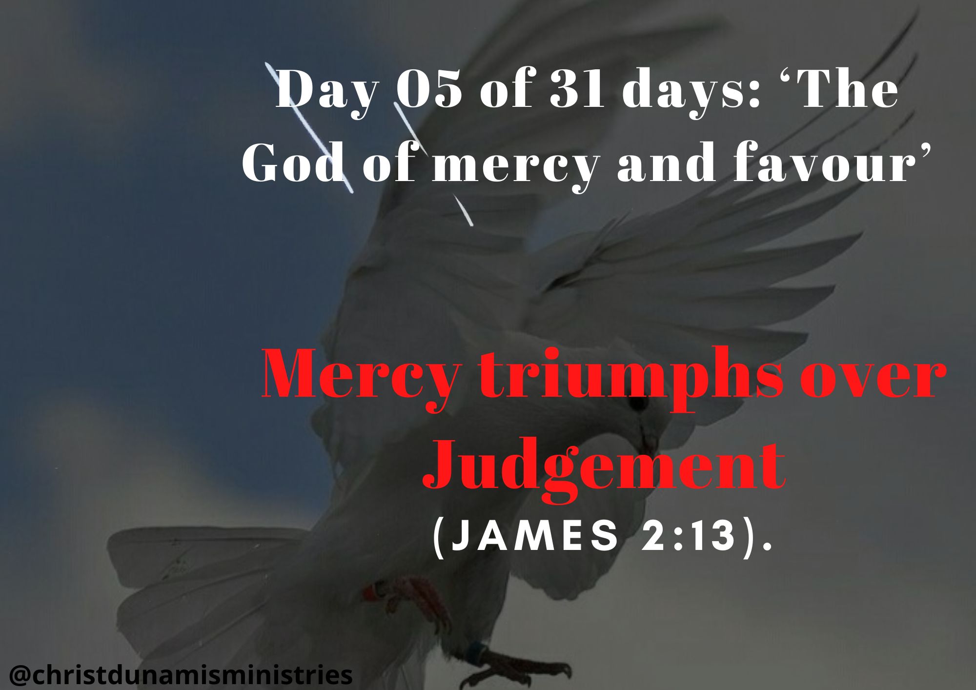 Day 05 of 31 days: ‘The God of mercy and favour’ – Mercy triumphs over Judgement