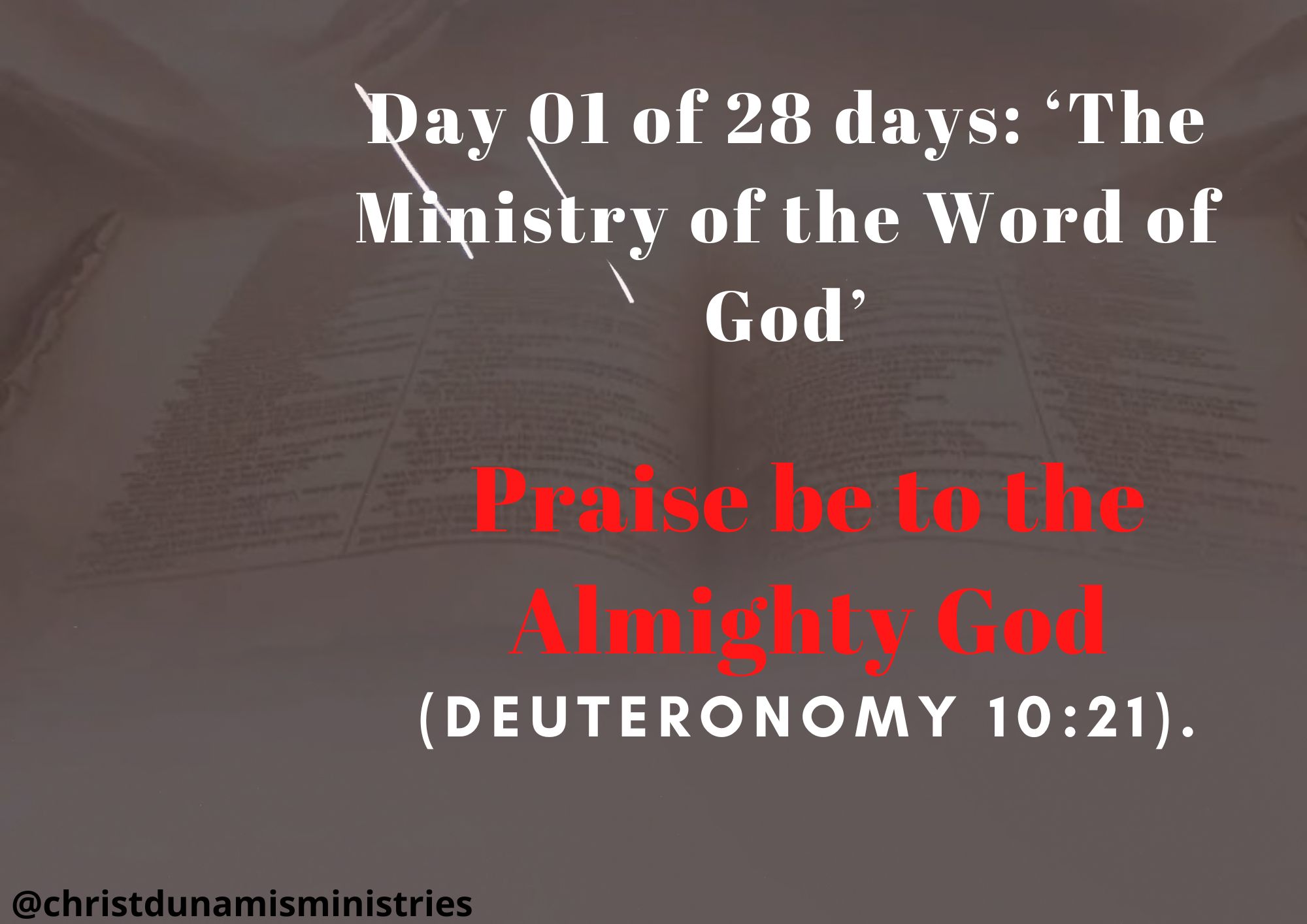 Day 01 of 28 days: ‘The Ministry of the Word of God’ – Praise be to the Almighty God