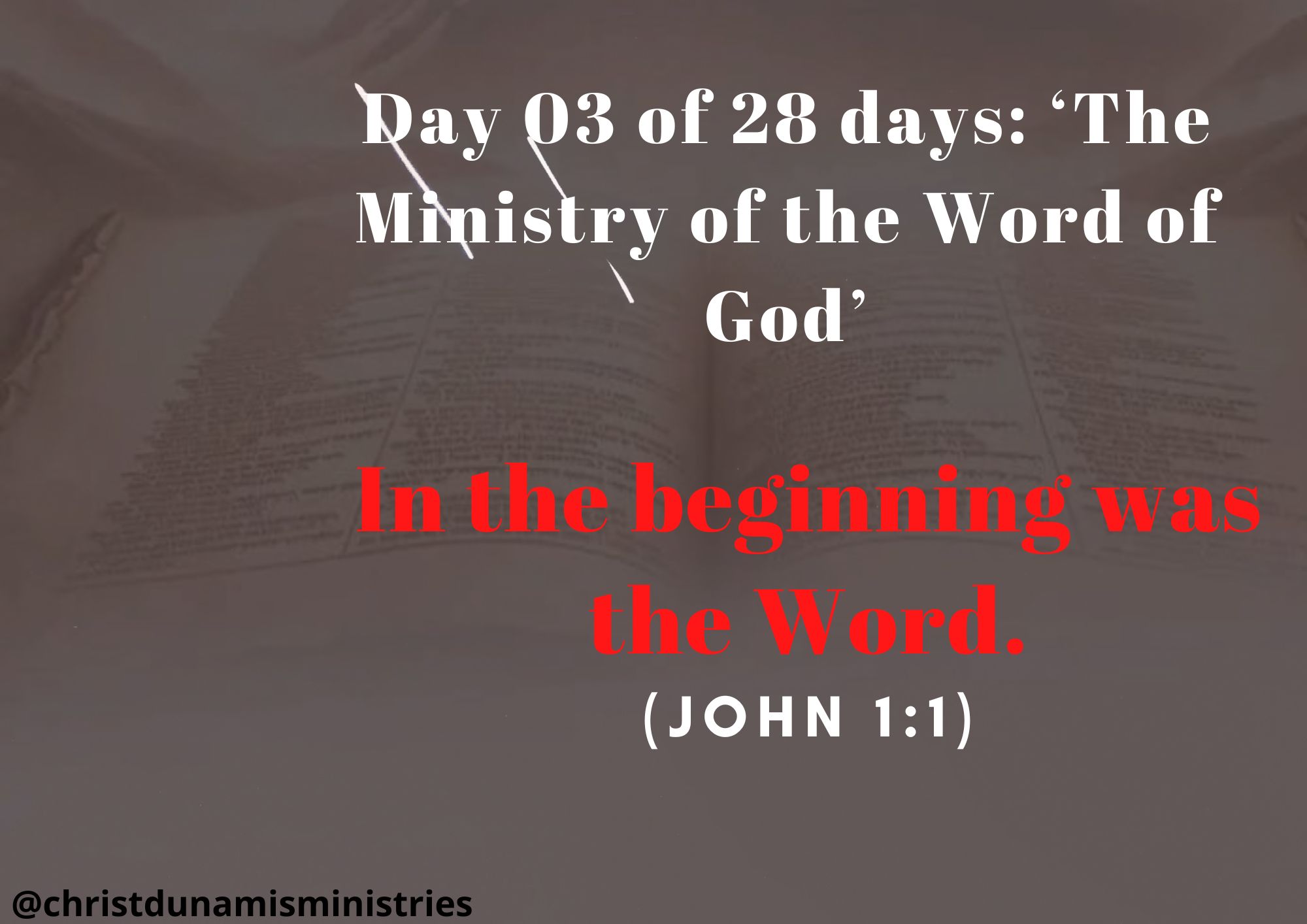 Day 03 of 28 days: ‘The Ministry of the Word of God’ – In the beginning was the Word.