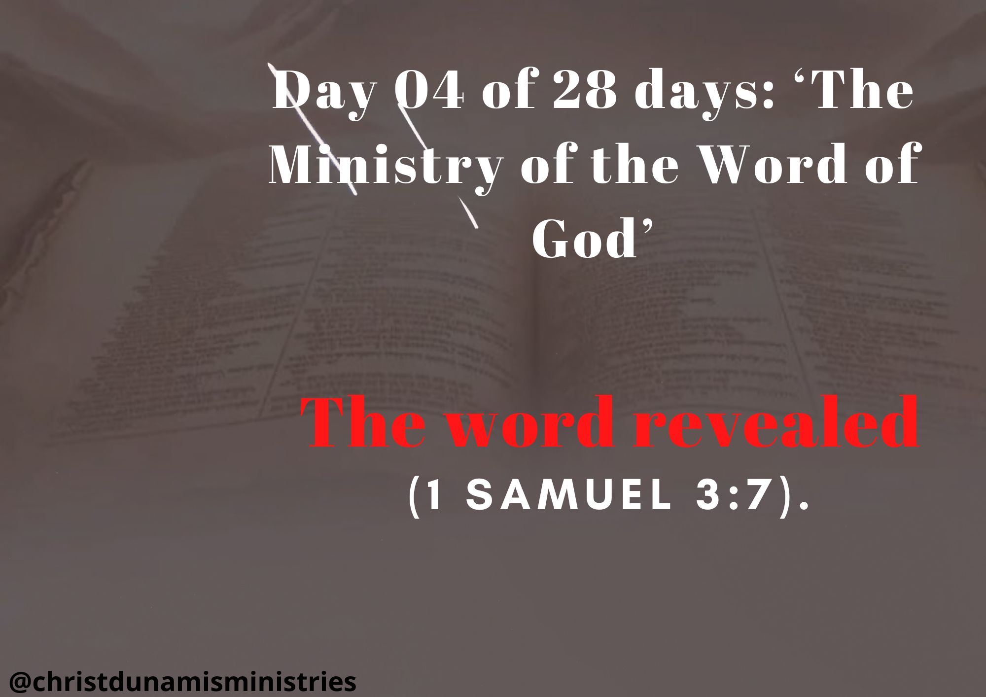 Day 04 of 28 days: ‘The Ministry of the Word of God’ – The word revealed