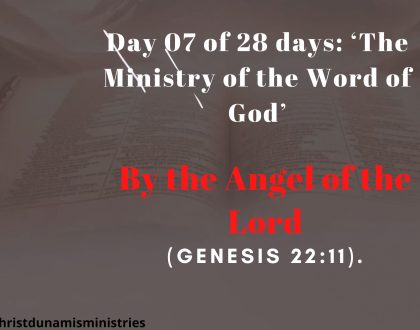 Day 07 of 28 days: ‘The Ministry of the Word of God’ – By the Angel of the Lord