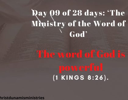 Day 09 of 28 days: ‘The Ministry of the Word of God’ – The word of God is powerful