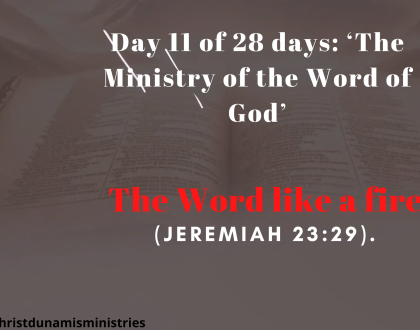 Day 11 of 28 days: ‘The Ministry of the Word of God’ – The Word like a fire