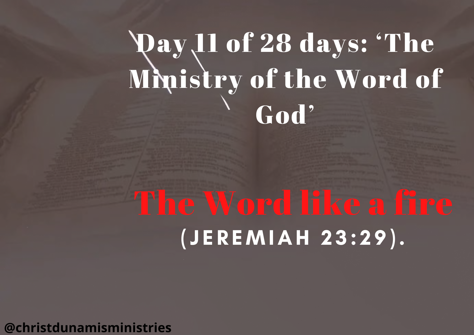Day 11 of 28 days: ‘The Ministry of the Word of God’ – The Word like a fire