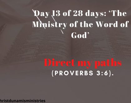 Day 13 of 28 days: ‘The Ministry of the Word of God’ – Direct my paths