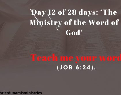Day 12 of 28 days: ‘The Ministry of the Word of God’ – Teach me Your Word