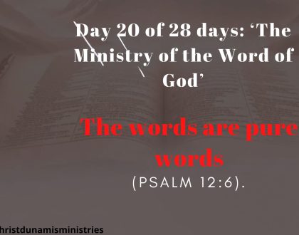 Day 20 of 28 days: ‘The Ministry of the Word of God’ – The words are pure words