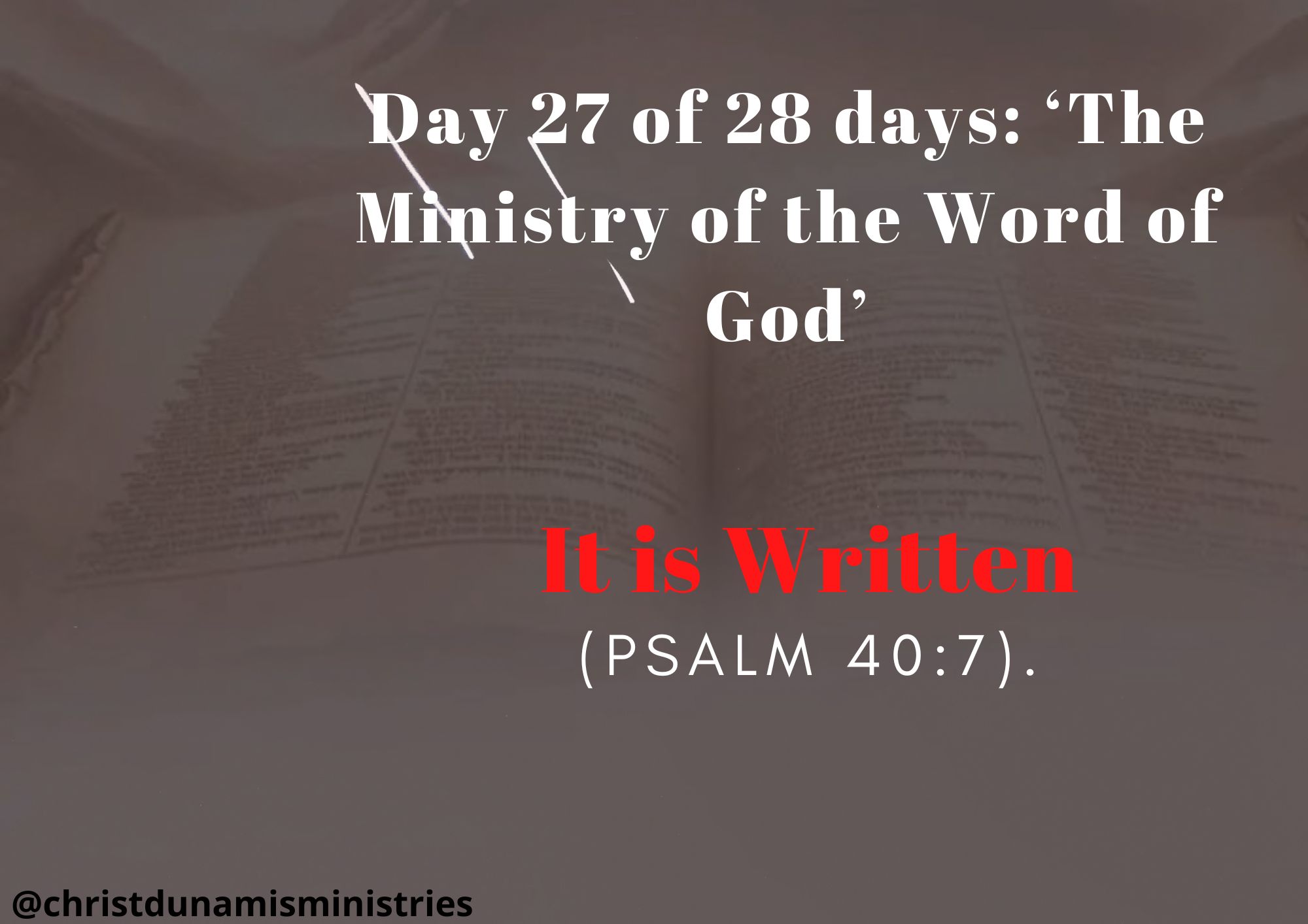 Day 27 of 28 days: ‘The Ministry of the Word of God’ –  It is written