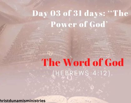Day 03 of 31 days: ‘‘The Power of God’ –  The Word of God