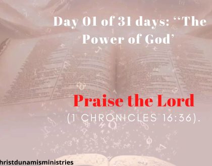 Day 01 of 31 days: ‘The Ministry of the Word of God’ –  Praise the Lord
