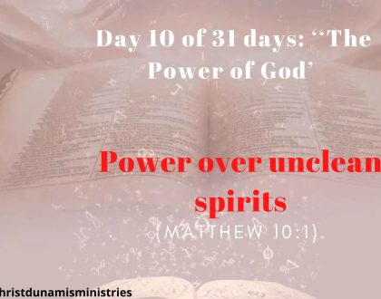 Day 10 of 31 days: ‘‘The Power of God’ –  Power over unclean spirits